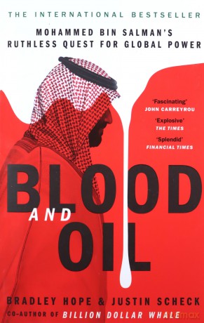 Blood and Oil - Bradley Hope, Justin Scheck [KSIĄŻKA]