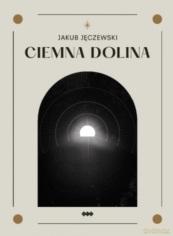 Ciemna dolina - Jakub Jęczewski [KSIĄŻKA]