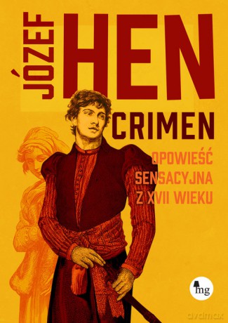 Crimen. Opowieść sensacyjna z XVII wieku - Józef Hen [KSIĄŻKA]