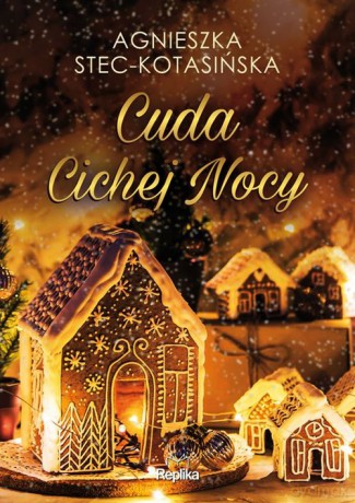 Cuda Cichej Nocy - Agnieszka Stec-Kotasińska [KSIĄŻKA]
