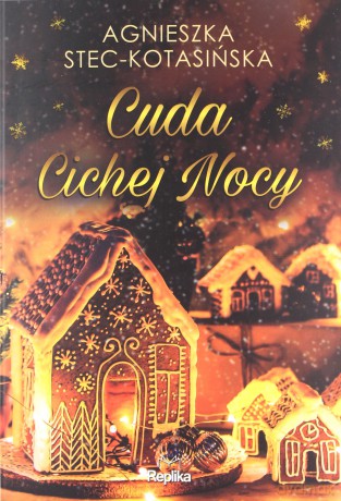Cuda Cichej Nocy - Agnieszka Stec-Kotasińska [KSIĄŻKA]