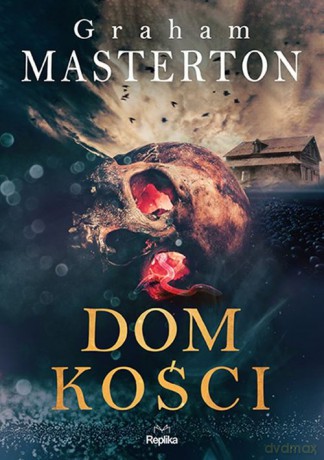 Dom kości - Graham Masterton [KSIĄŻKA]