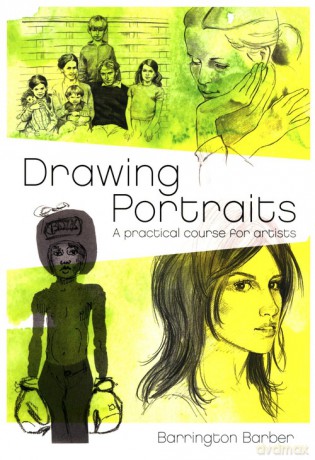 Drawing Portraits: A Practical Course for Artists - Barrington Barber [KSIĄŻKA]