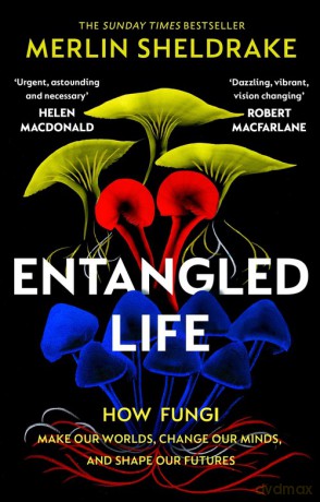 Entangled Life - Merlin Sheldrake [KSIĄŻKA]