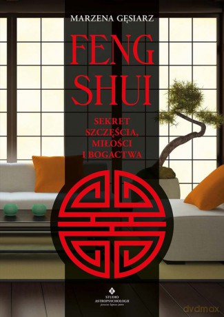 Feng shui Sekret szczęścia, miłości i bogactwa - Gęsiarz Marzena [KSIĄŻKA]