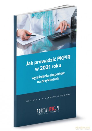 Jak prowadzić PKPiR w 2021 roku [KSIĄŻKA]