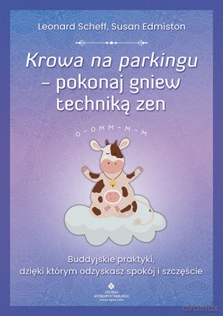 Krowa na parkingu pokonaj gniew techniką zen [KSIĄŻKA]