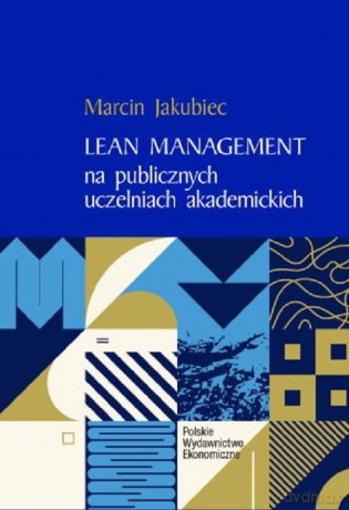 Lean Management na publicznych uczelniach akademickich - Marcin Jakubiec [KSIĄŻKA]