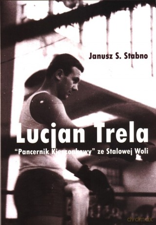 Lucjan Trela - Janusz S. Stabno [KSIĄŻKA]