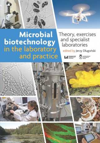 Microbial biotechnology in the laboratory and practice [KSIĄŻKA]