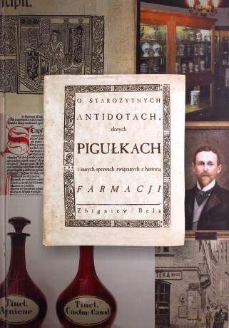O starożytnych antidotach, złotych pigułkach i innych sprawach związanych z historią farmacji - Zbigniew Bela [KSIĄŻKA]