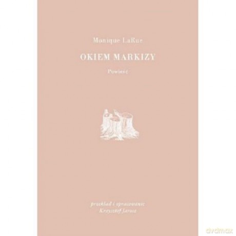 Okiem Markizy - Monique LaRue [KSIĄŻKA]