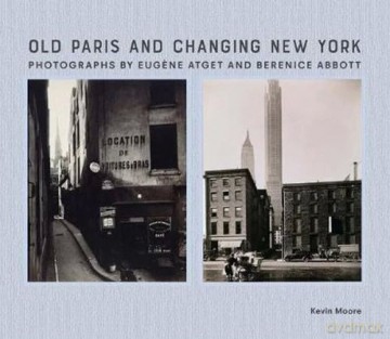 Old Paris and Changing New York - Kevin Moore [KSIĄŻKA]