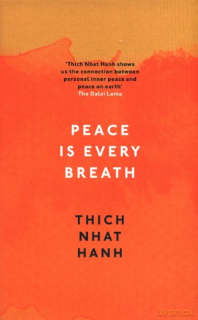 Peace Is Every Breath - Thich Nhat Hanh [KSIĄŻKA]
