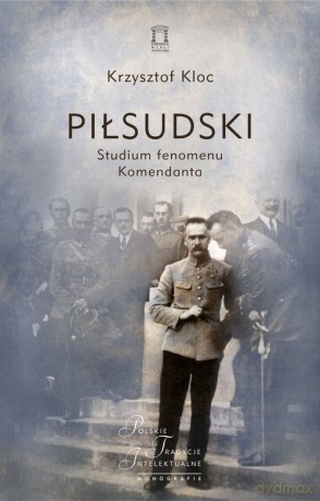 Piłsudski - Krzysztof Kloc [KSIĄŻKA]