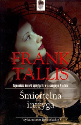 Śmiertelna Intryga - Frank Talis [KSIĄŻKA]