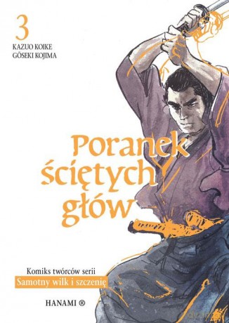 Poranek ściętych głów 3 - Kazuo Koike, Gseki Kojima [KSIĄŻKA]