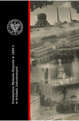 Powszechna Wystawa Krajowa z 1929 r. w źródłach historycznych - Magdalena Heruday-Kiełczewska [KSIĄŻKA]
