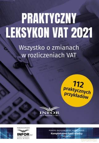 Praktyczny Leksykon VAT 2021 [KSIĄŻKA]