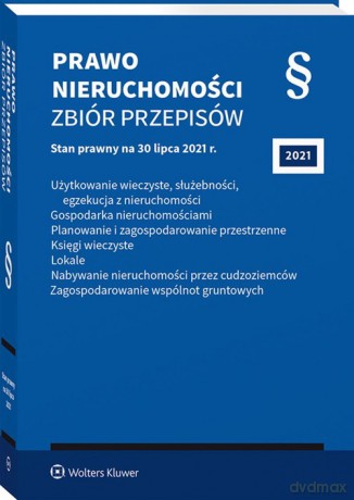 Prawo nieruchomości. Zbiór przepisów [KSIĄŻKA]
