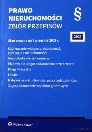 Prawo nieruchomości. Zbiór przepisów [KSIĄŻKA]