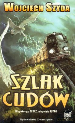 Szlak Cudów - Wojciech Szyda [KSIĄŻKA]