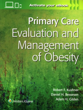 Primary Care:Evaluation and Management of Obesity First edition - Robert Kushner [KSIĄŻKA]