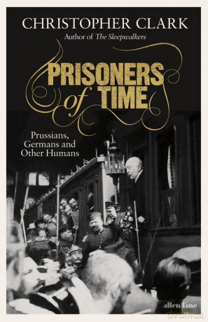 Prisoners of Time - Christopher Clark [KSIĄŻKA]