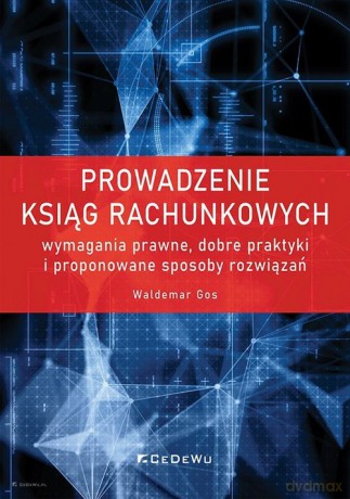 Prowadzenie ksiąg rachunkowych - Waldemar Gos [KSIĄŻKA]