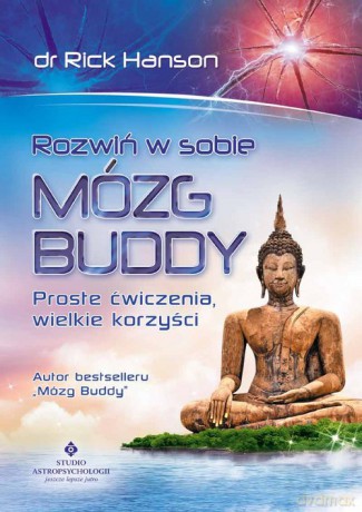 Rozwiń w sobie mózg Buddy - Hanson Rick [KSIĄŻKA]