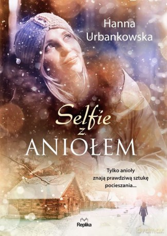 Selfie z aniołem - Hanna Urbankowska [KSIĄŻKA]