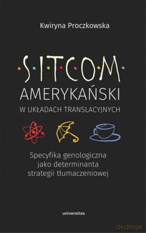 Sitcom amerykański - Kwiryna Proczkowska [KSIĄŻKA]