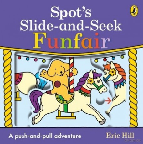 Spots Slide and Seek Funfair - Eric Hill [KSIĄŻKA]