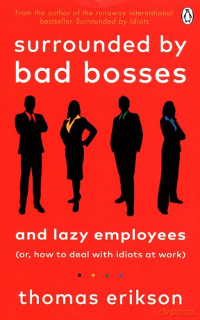 Surrounded by Bad Bosses and Lazy employees - Thomas Erikson [KSIĄŻKA]