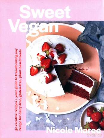 Sweet Vegan - Nicole Maree [KSIĄŻKA]