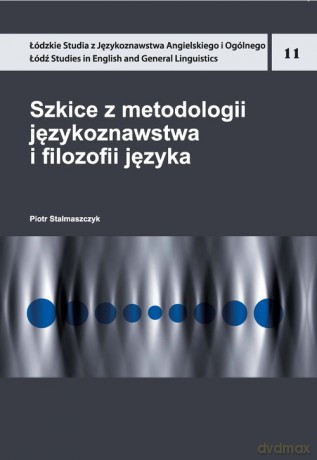 Szkice z metodologii językoznawstwa i filozofii języka - Piotr Stalmaszczyk [KSIĄŻKA]