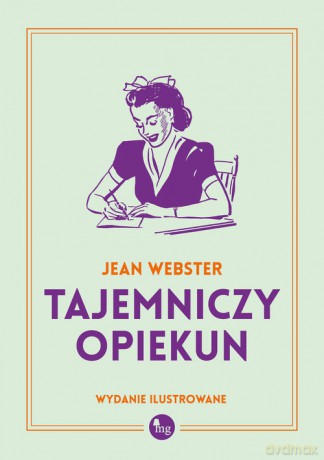 Tajemniczy opiekun - Jean Webster [KSIĄŻKA]