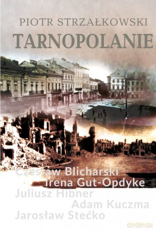 Tarnopolanie - Piotr Strzałkowski [KSIĄŻKA]