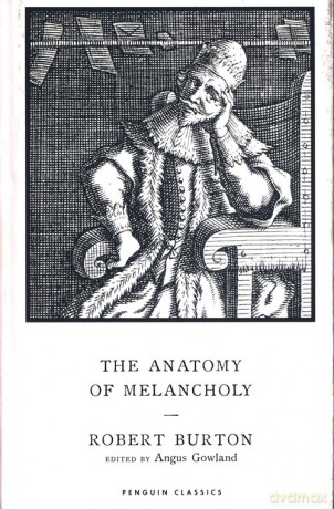The Anatomy of Melancholy - Robert Burton [KSIĄŻKA]