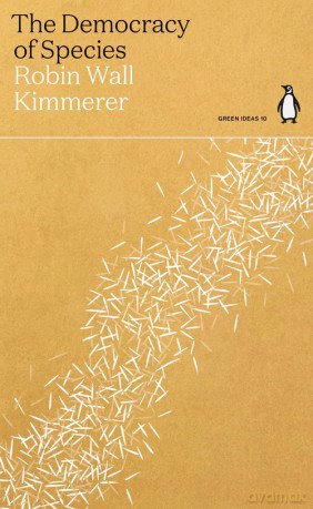 The Democracy of Species - Robin Wall Kimmerer [KSIĄŻKA]