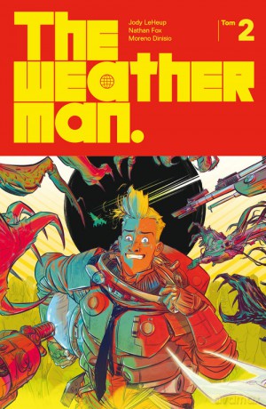 The Weatherman (Tom 2) - Jody LeHeup, Nathan Fox [KSIĄŻKA]
