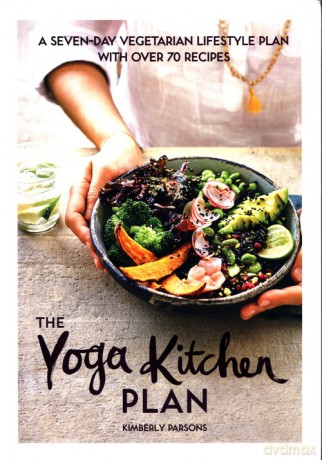 The Yoga Kitchen Plan - Kimberly Parsons [KSIĄŻKA]