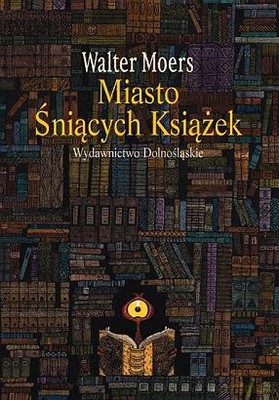 Miasto Śniących Książek - Walter Moers [KSIĄŻKA]