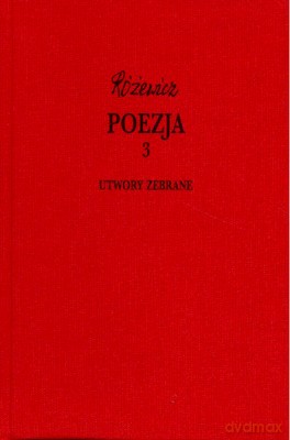Poezja 3 Utwory Zebrane Różewicz - Tadeusz Różewicz [KSIĄŻKA]