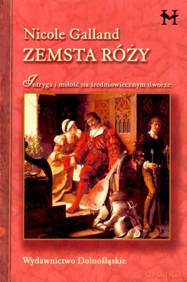 Zemsta Róży - Nicole Galland [KSIĄŻKA]