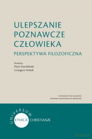 Ulepszanie poznawcze człowieka [KSIĄŻKA]