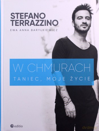 W chmurach Taniec moje życie - Stefano Terrazzino, Anna Baryłkiewicz [KSIĄŻKA]