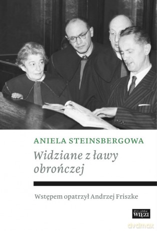 Widziane z ławy obrończej - Aniela Steinsbergowa [KSIĄŻKA]