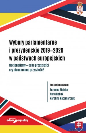 Wybory parlamentarne i prezydenckie 2019-2020 w państwach europejskich [KSIĄŻKA]