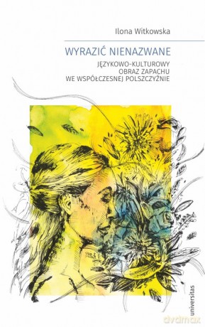 Wyrazić nienazwane - Ilona Witkowska [KSIĄŻKA]